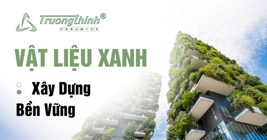 Vật Liệu Xanh: Chìa Khóa Vàng Cho Ngôi Nhà Bền Vững & Tương Lai Net-Zero